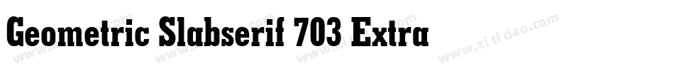 Geometric Slabserif 703 Extra Bold BT字体转换